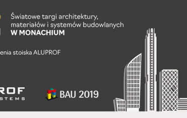 Aluprof weźmie udział w Targach BAU 2019 w Monachium