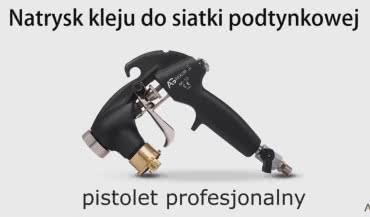 Natrysk kleju na siatkę przy dociepleniach - pistolet profesjonalny